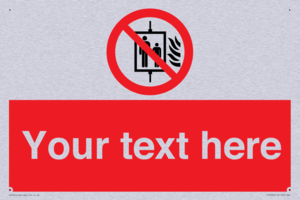 Custom Do Not Use Lift In Fire Sign